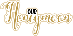 Our Honeymoon - Scrapbook Page Title Die Cut