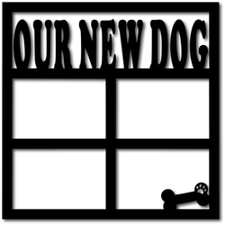Our New Dog - 4 Frames - Digital Cut File - SVG - INSTANT DOWNLOAD