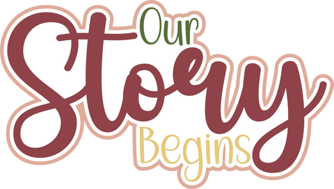 Our Story Begins - Scrapbook Page Title Die Cut