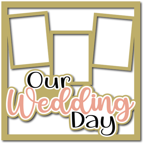 Our Wedding Day - 2 Frames - Scrapbook Page Layered Overlay Kit