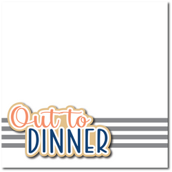 Out to Dinner  - Printed Premade Scrapbook Page 12x12 Layout