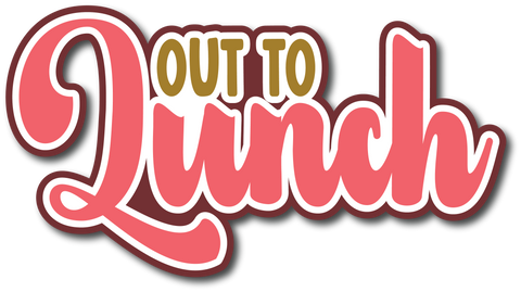 Out to Lunch - Scrapbook Page Title Die Cut