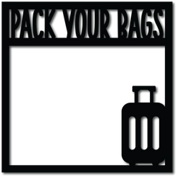 Pack Your Bags - Digital Cut File - SVG - INSTANT DOWNLOAD