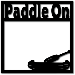 Paddle On - Digital Cut File - SVG - INSTANT DOWNLOAD