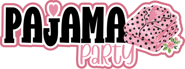 Pajama Party - Scrapbook Page Title Sticker