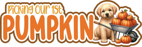 Picking Our 1st Pumpkin - Scrapbook Page Title Die Cut