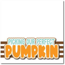 Picking Our Perfect Pumpkin - Printed Premade Scrapbook Page 12x12 Layout