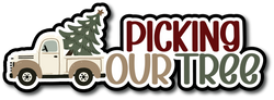 Picking Our Tree - Scrapbook Page Title Sticker