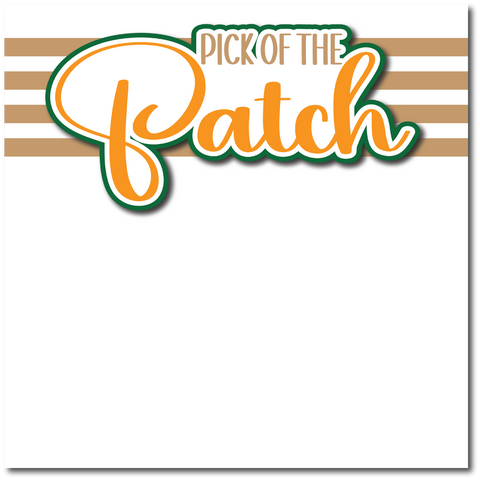 Pick of the Patch - Printed Premade Scrapbook Page 12x12 Layout