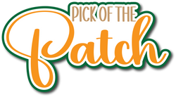 Pick of the Patch - Scrapbook Page Title Die Cut