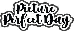 Picture Perfect Day - Scrapbook Page Title Die Cut