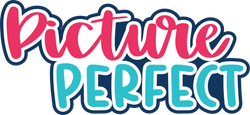 Picture Perfect - Digital Cut File - SVG - INSTANT DOWNLOAD