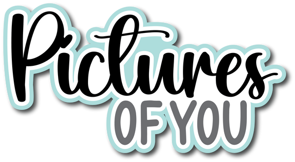 Pictures of You - Scrapbook Page Title Sticker