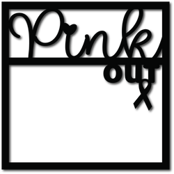 Pink Out - Awareness - Scrapbook Overlay - Digital Cut File - SVG - INSTANT DOWNLOAD