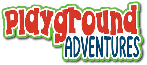 Playground Adventures - Scrapbook Page Title Die Cut