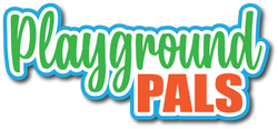 Playground Pals - Scrapbook Page Title Die Cut