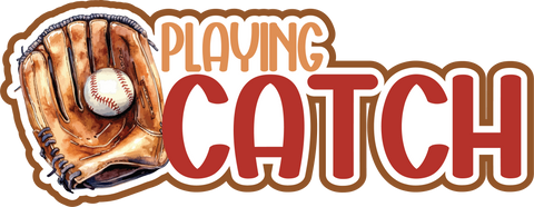 Playing Catch - Scrapbook Page Title Die Cut