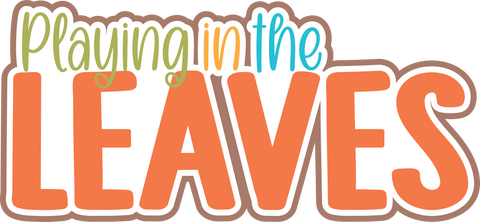 Playing in the Leaves - Scrapbook Page Title Sticker