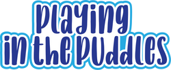 Playing in the Puddles - Scrapbook Page Title Die Cut