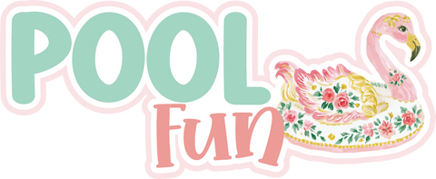 Pool Fun - Scrapbook Page Title Die Cut