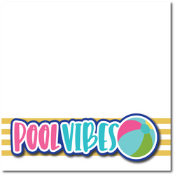 Pool Vibes - Printed Premade Scrapbook Page 12x12 Layout