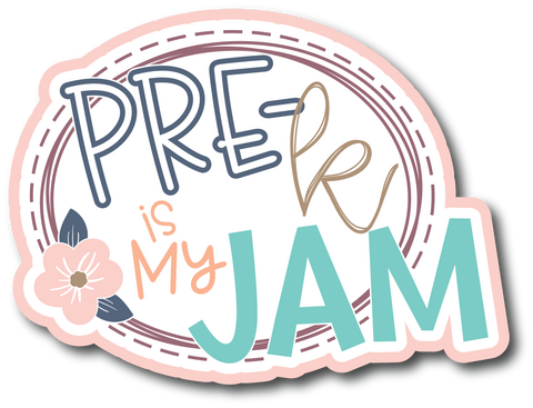 Pre-K is My Jam - Scrapbook Page Title Sticker