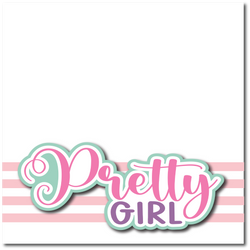 Pretty Girl - Printed Premade Scrapbook Page 12x12 Layout
