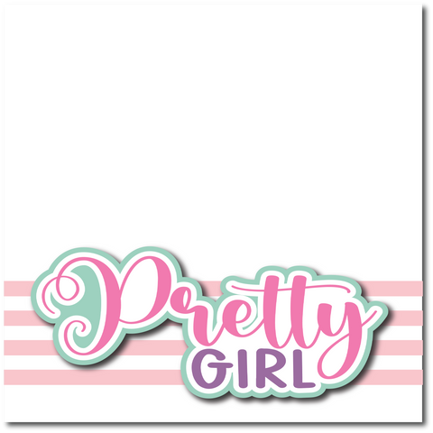 Pretty Girl - Printed Premade Scrapbook Page 12x12 Layout