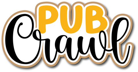 Pub Crawl - Scrapbook Page Title Die Cut