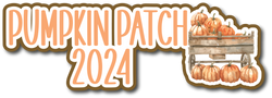 Pumpkin Patch 2024 - Scrapbook Page Title Die Cut