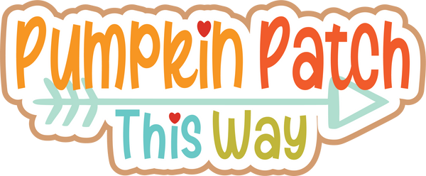 Pumpkin Patch this Way - Scrapbook Page Title Sticker