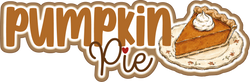Pumpkin Pie - Scrapbook Page Title Die Cut