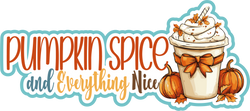Pumpkin Spice & Everything Nice - Scrapbook Page Title Sticker