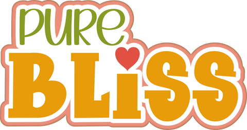 Pure Bliss - Scrapbook Page Title Die Cut