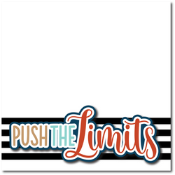 Push the Limits - Printed Premade Scrapbook Page 12x12 Layout