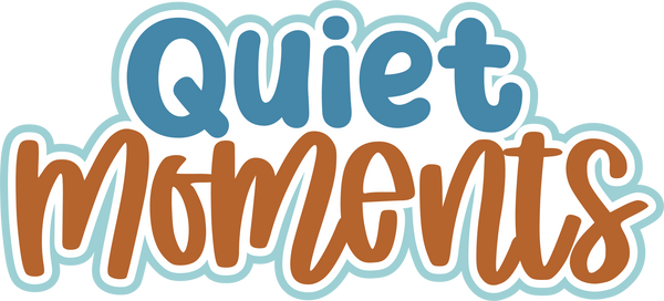 Quiet Moments - Scrapbook Page Title Sticker