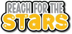 Reach for the Stars - Scrapbook Page Title Sticker