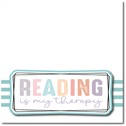 Reading is My Therapy - Printed Premade Scrapbook Page 12x12 Layout