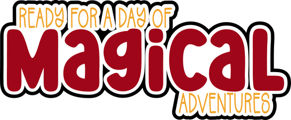 Ready for a Day of Magical Adventures - Scrapbook Page Title Sticker