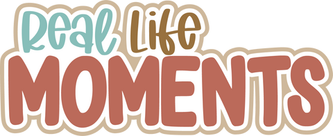 Real Life Moments - Scrapbook Page Title Sticker
