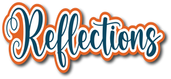 Reflections - Scrapbook Page Title Sticker