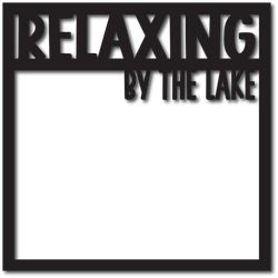 Relaxing by the Lake - Digital Cut File - SVG - INSTANT DOWNLOAD