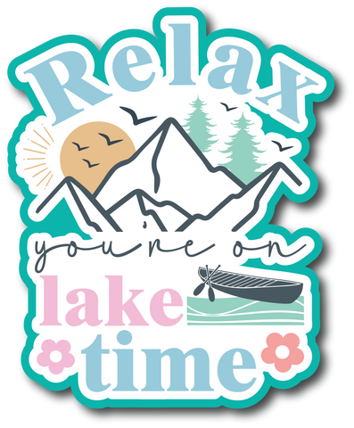 Relax You're on Lake Time - Scrapbook Page Title Sticker