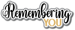 Remembering You - Scrapbook Page Title Sticker