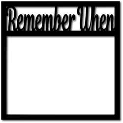 Remember When - Digital Cut File - SVG - INSTANT DOWNLOAD
