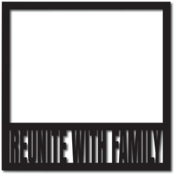Reunite with Family - Digital Cut File - SVG - INSTANT DOWNLOAD