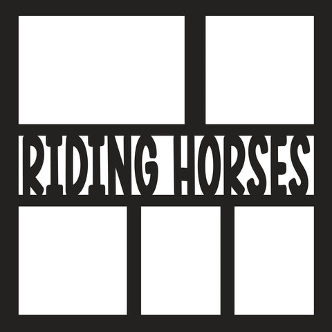 Riding Horses - 5 Frames - Scrapbook Page Overlay Die Cut