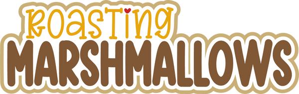 Roasting Marshmallows - Scrapbook Page Title Die Cut