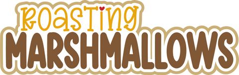 Roasting Marshmallows - Scrapbook Page Title Die Cut