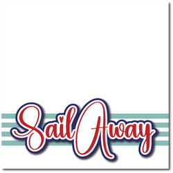 Sail Away - Printed Premade Scrapbook Page 12x12 Layout